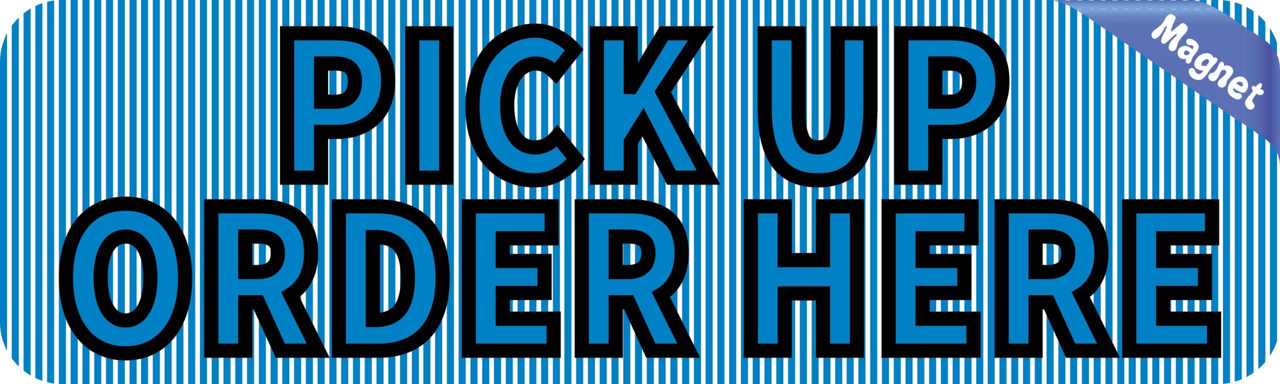 10in x 3in Blue Striped Pick Up Order Here Magnet Magnetic Business Sign - Image 2