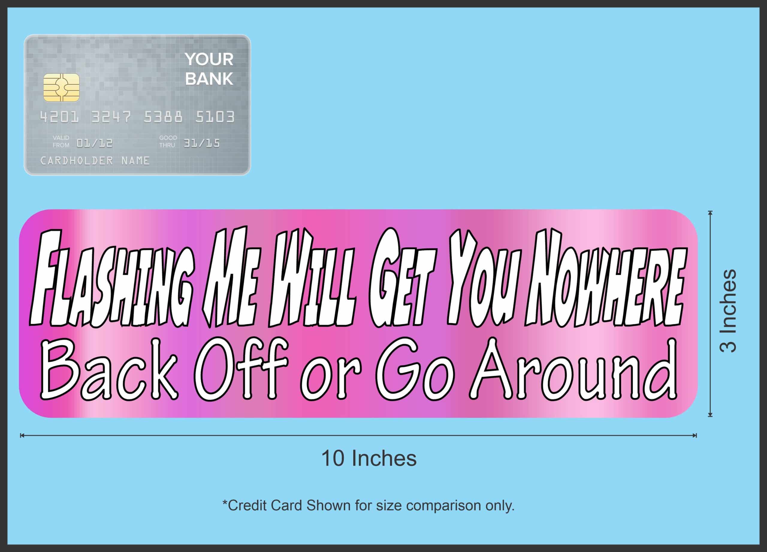 10in x 3in Pink Flashing Me Will Get You Nowhere Magnet Car Truc - Image 4