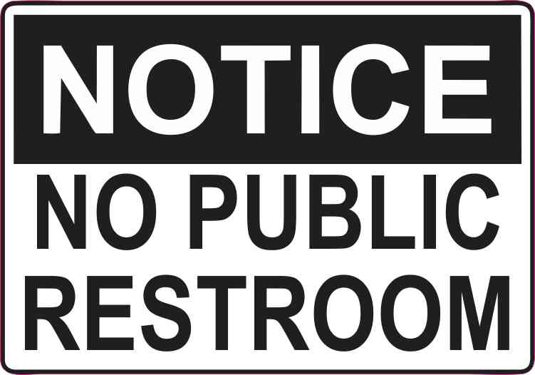 NO PUBLIC RESTROOMS THANK YOU Restroom For Customers Only Vinyl Sign Sticker 