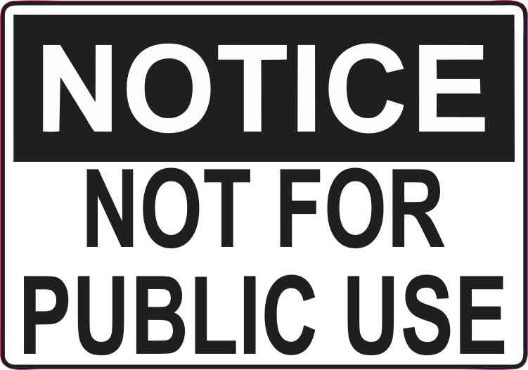 StickerTalk 5in x 3.5in Not for Public Use Sticker Vinyl Door Signs Wall Sign Stickers