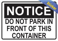 Do Not Park in Front of This Container Sticker