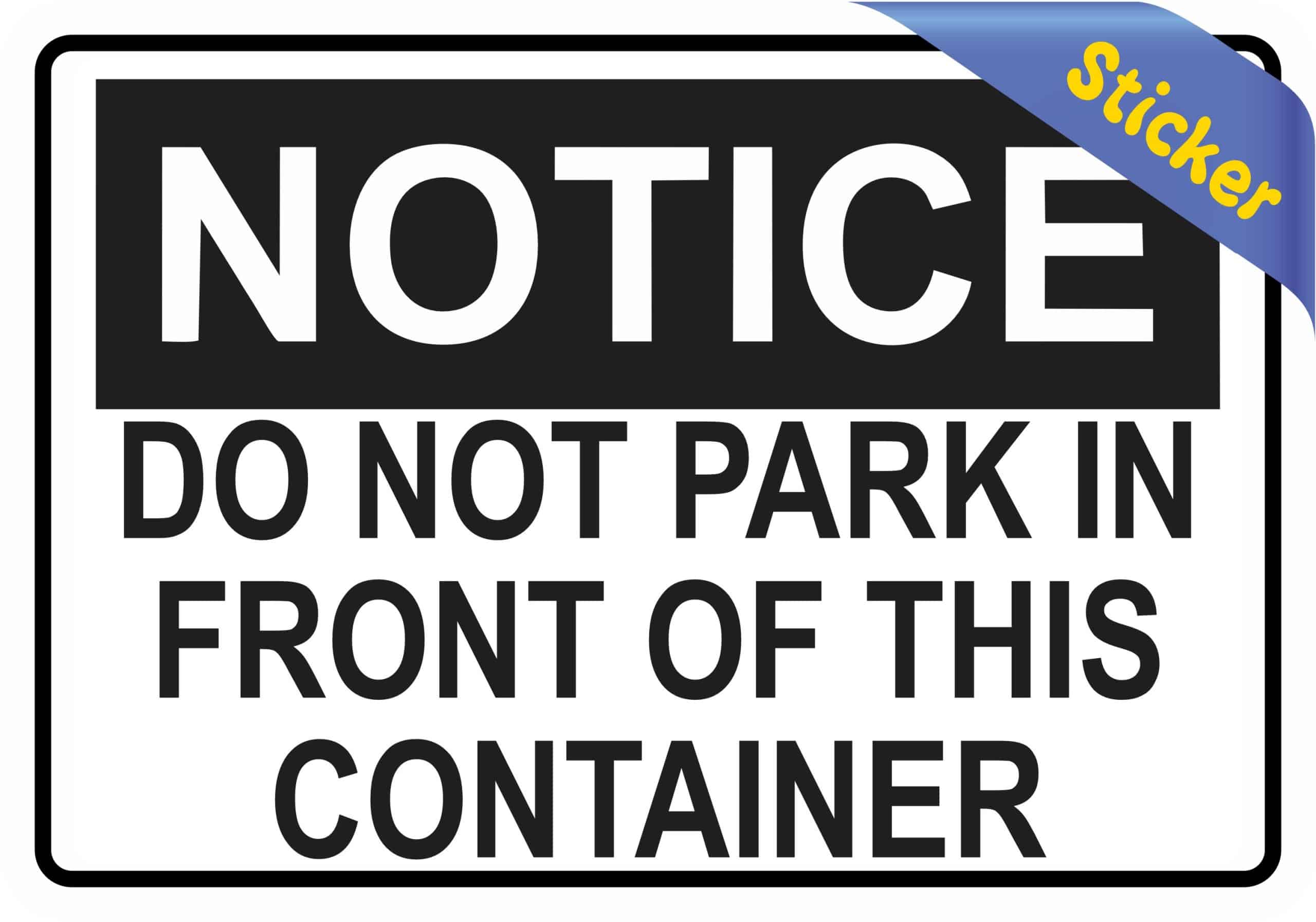 Do Not Park in Front of This Container Sticker