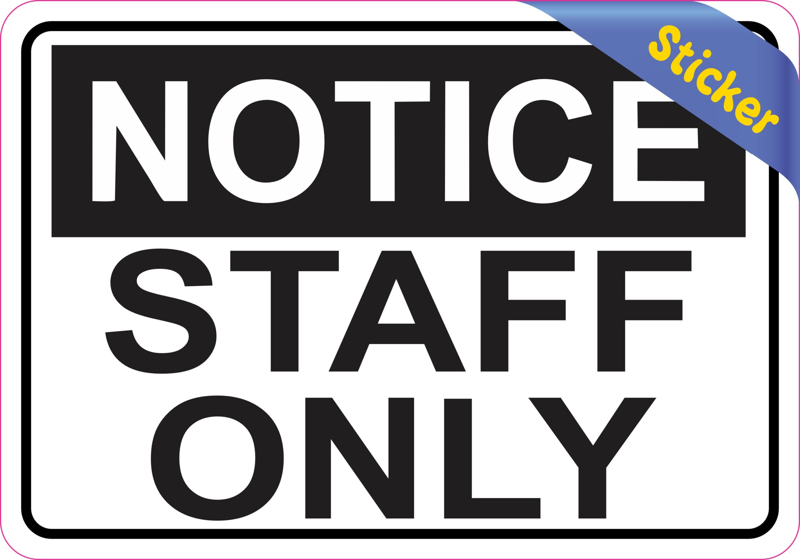 5in x 3.5in Notice Staff Only Sticker Vinyl Door Wall Sign Stickers