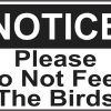 do not feed the birds