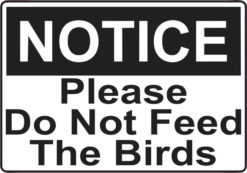 do not feed the birds
