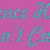 dance hair don\'t care