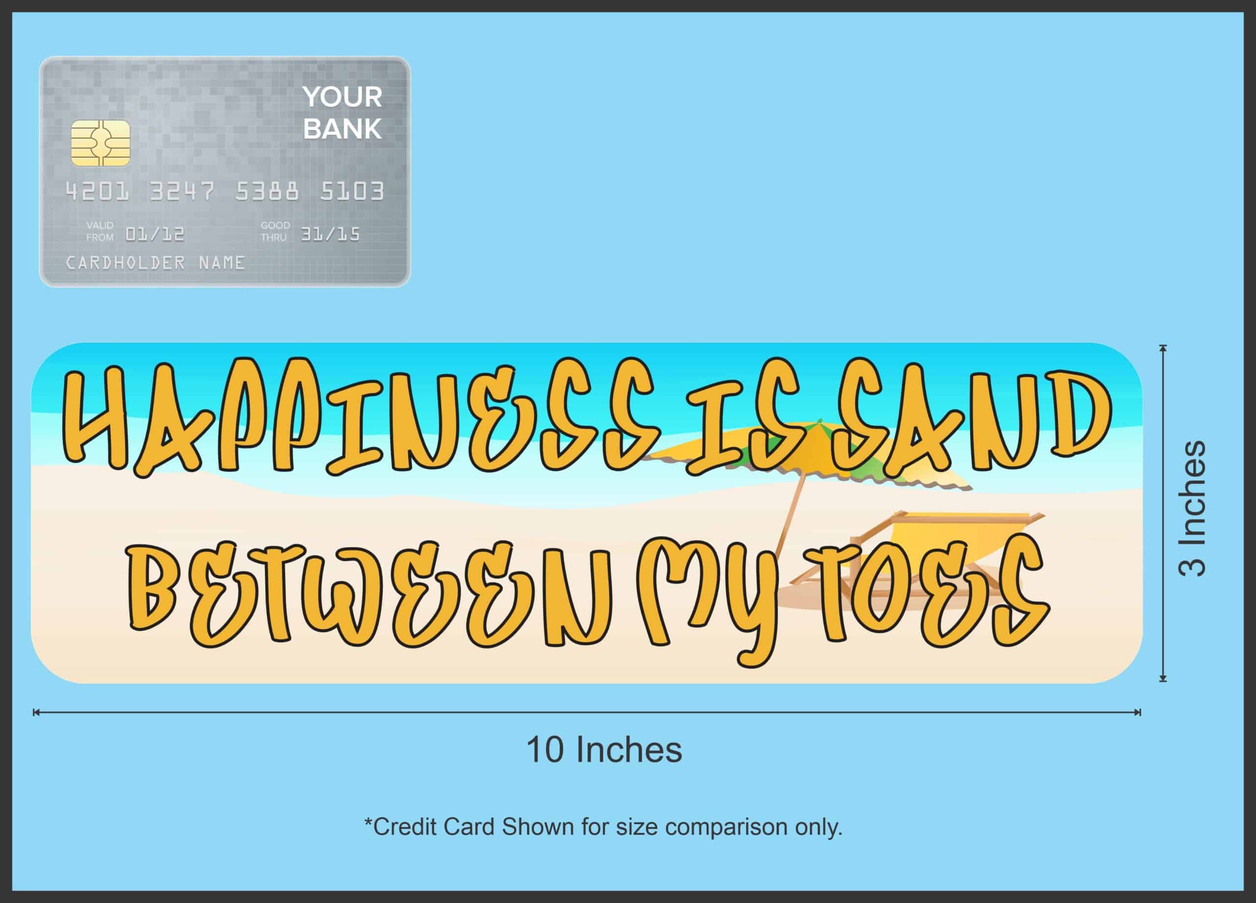 10in x 3in Happiness Is Sand Between My Toes Bumper Sticker Car Stickers