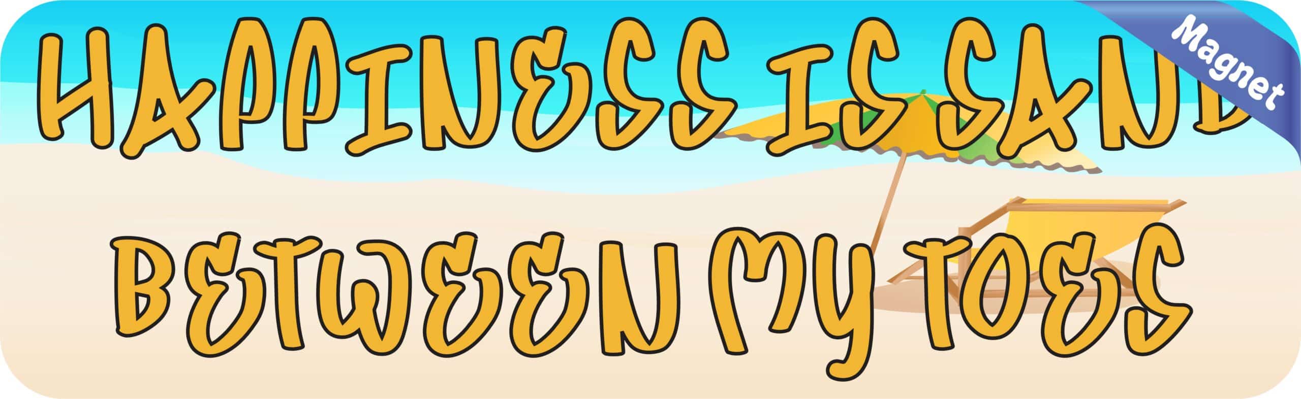 10in x 3in Happiness Is Sand Between My Toes Magnet Vehicle Bumper Magnets