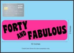 10in x 3in Forty And Fabulous Magnet Funny Birthday Vehicle Bump