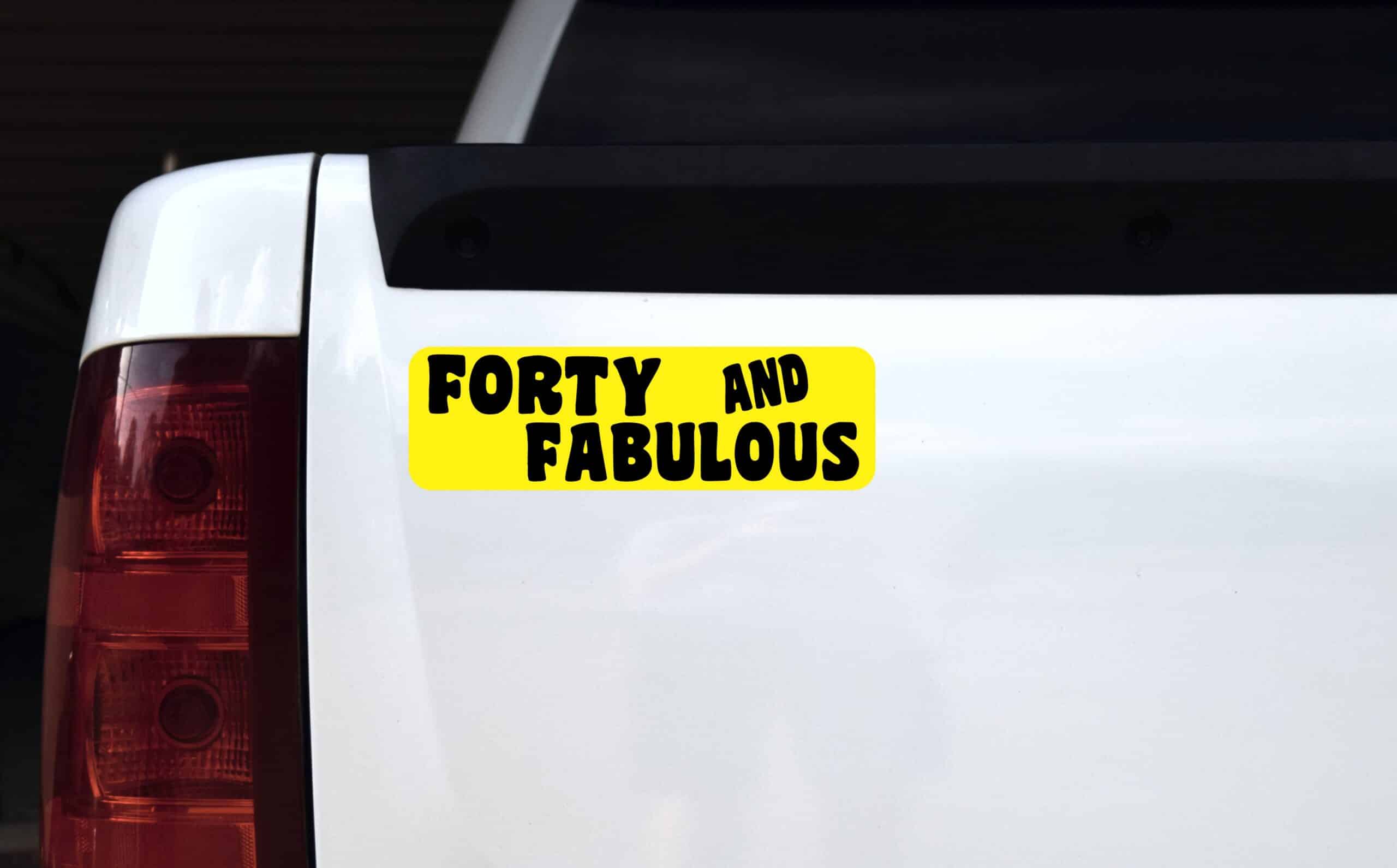 10in x 3in Yellow Forty And Fabulous Bumper Sticker Funny Birthday Stickers
