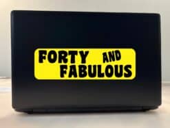10in x 3in Yellow Forty And Fabulous Bumper Sticker Funny Birthday Stickers