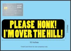 10in x 3in I'm Over The Hill Magnet Funny Birthday Vehicle Bumper Magnets