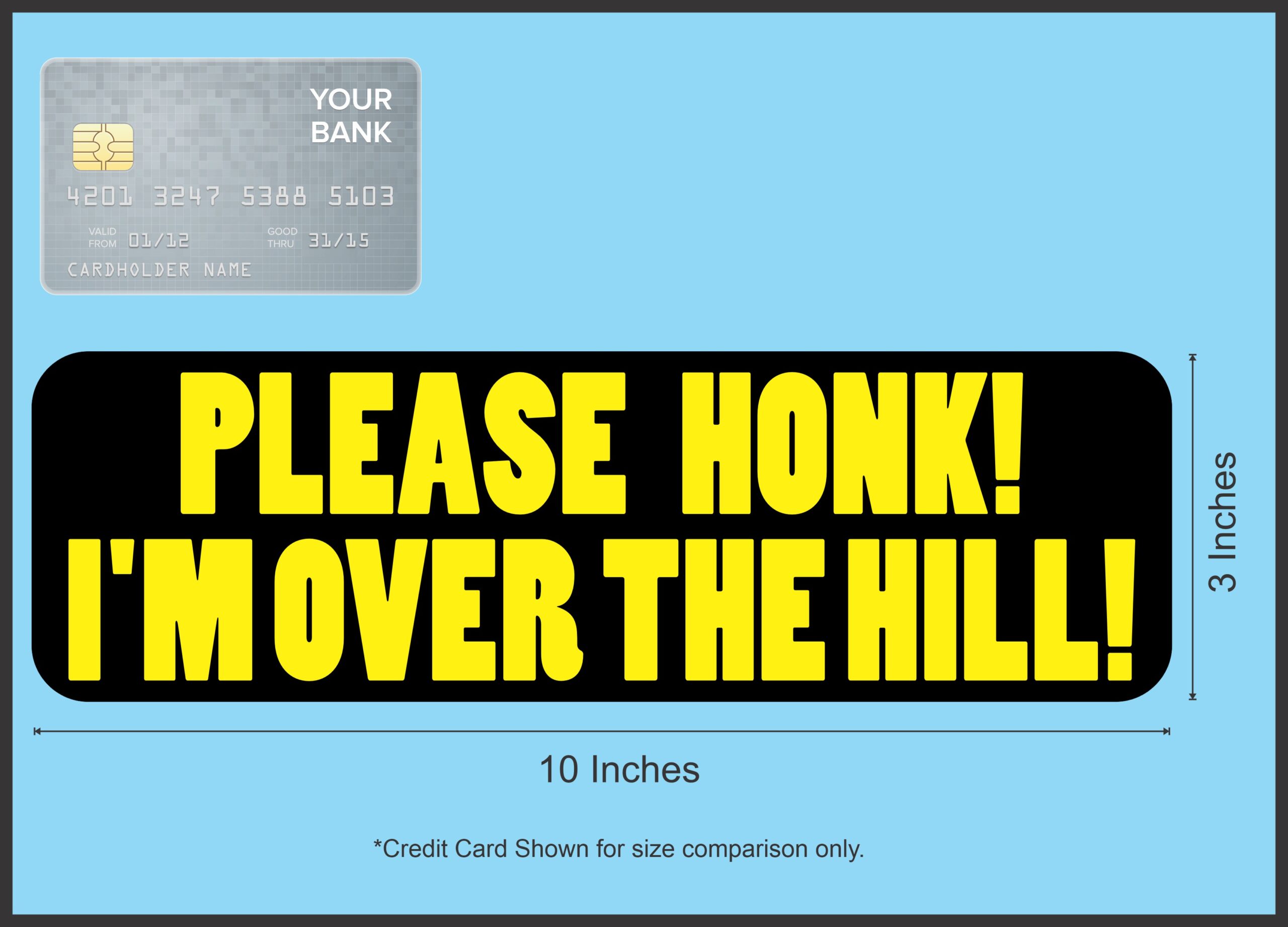 10in x 3in I'm Over The Hill Bumper Sticker Funny Birthday Age Stickers