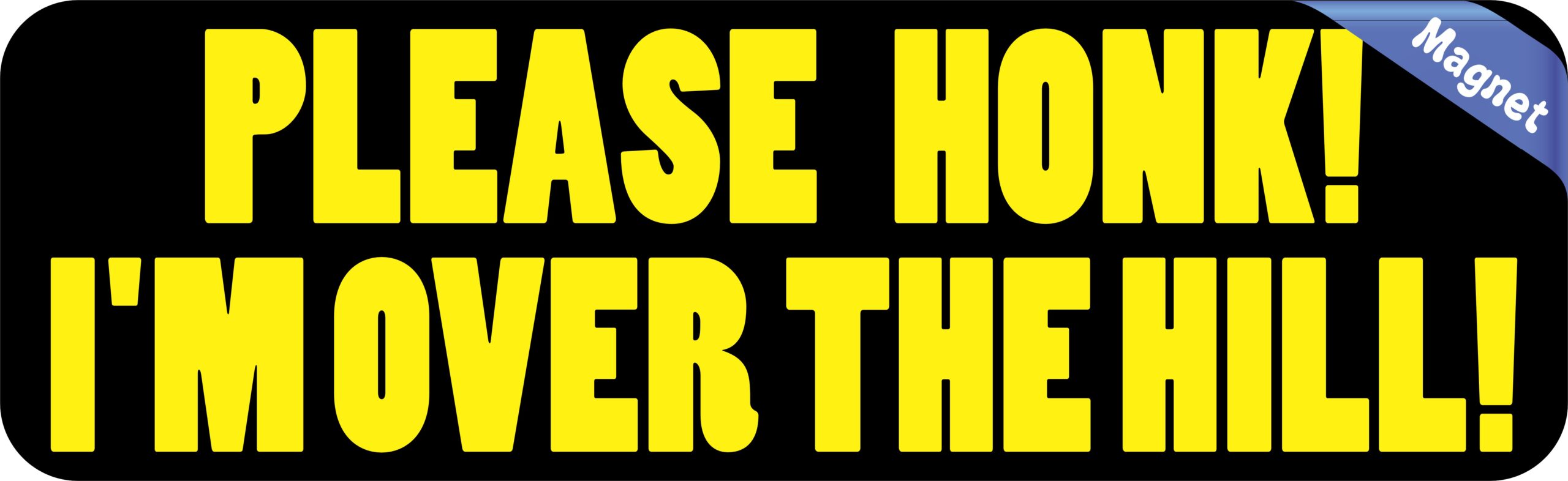 10in x 3in I'm Over The Hill Magnet Funny Birthday Vehicle Bumper Magnets