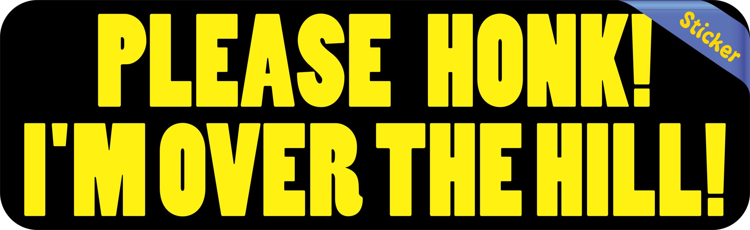 10in x 3in I'm Over The Hill Bumper Sticker Funny Birthday Age Stickers
