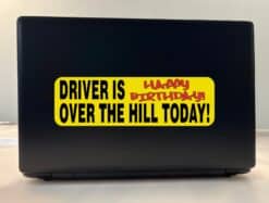 10in x 3in Driver Is Over The Hill Today Bumper Sticker Birthday Stickers