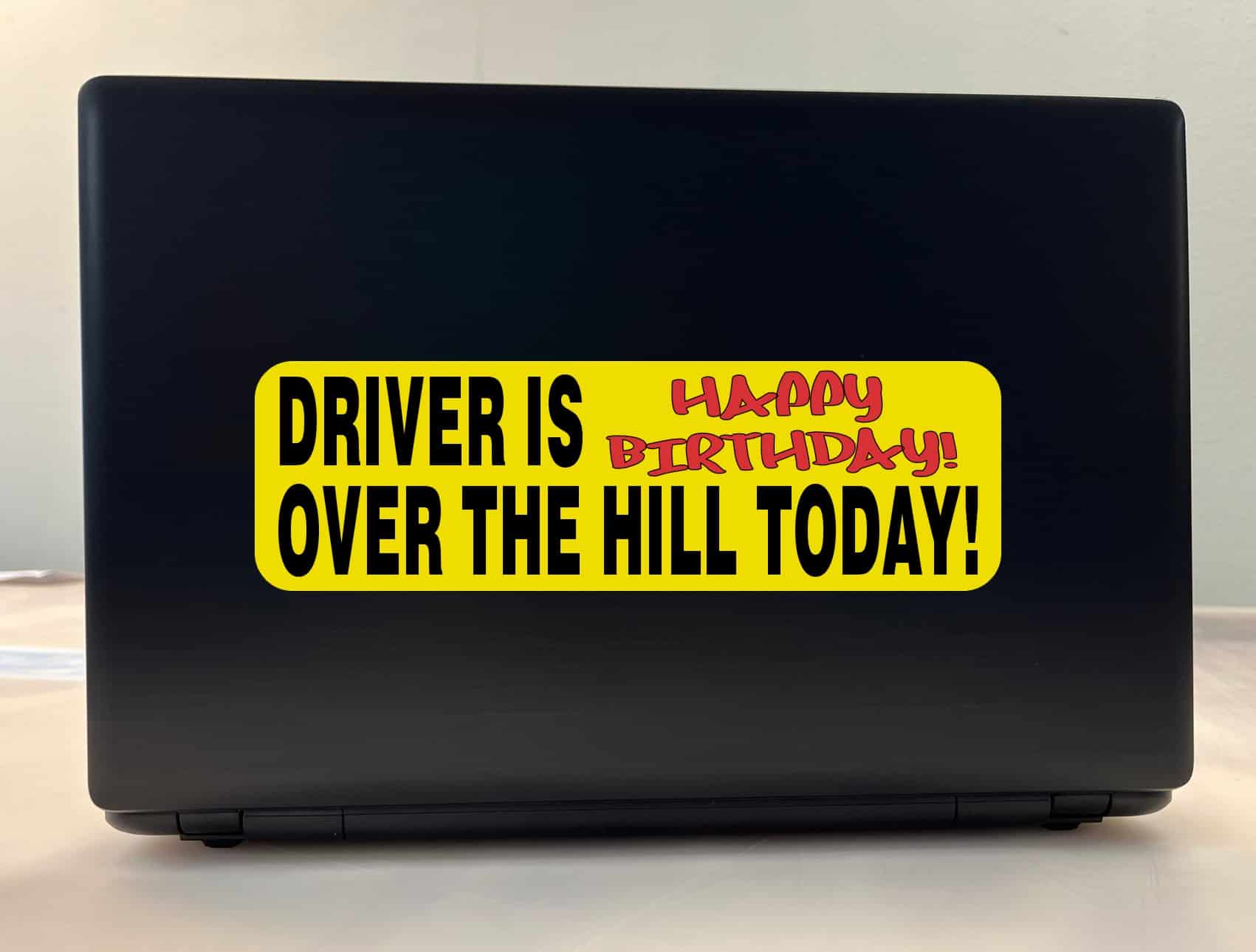 10in x 3in Driver Is Over The Hill Today Bumper Sticker Birthday Stickers