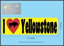 10in x 3in I Love Yellowstone Bumper Sticker Vinyl Vehicle Window Stickers