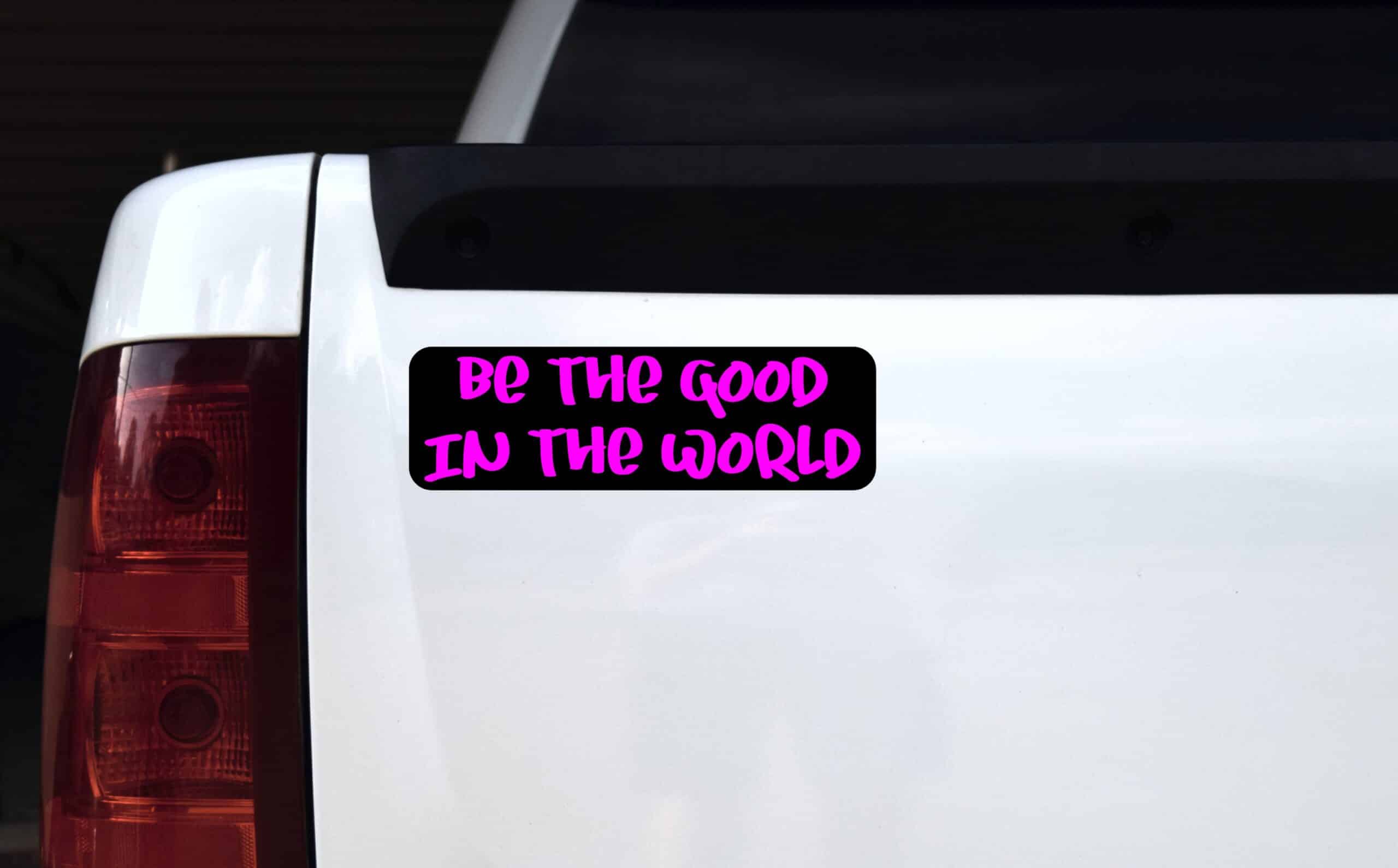 10in x 3in Be The Good In The World Magnet Magnetic Vehicle Bumper Magnets