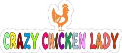 Crazy Chicken Lady bumper sticker