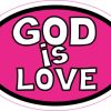 Pink Oval God Is Love sticker