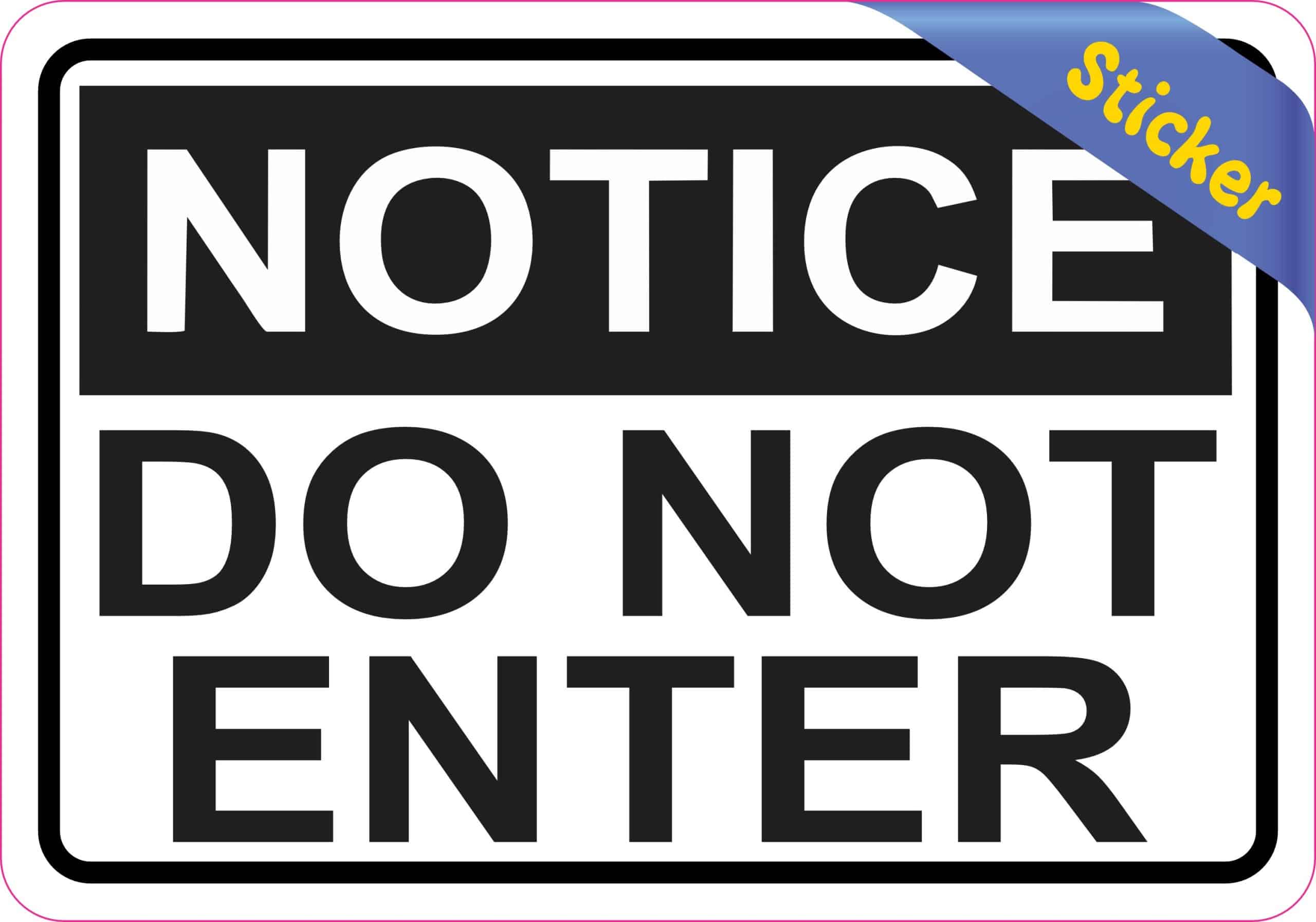 5in x 3.5in Notice Do Not Enter Sticker Vinyl Sign Business Door - Image 2