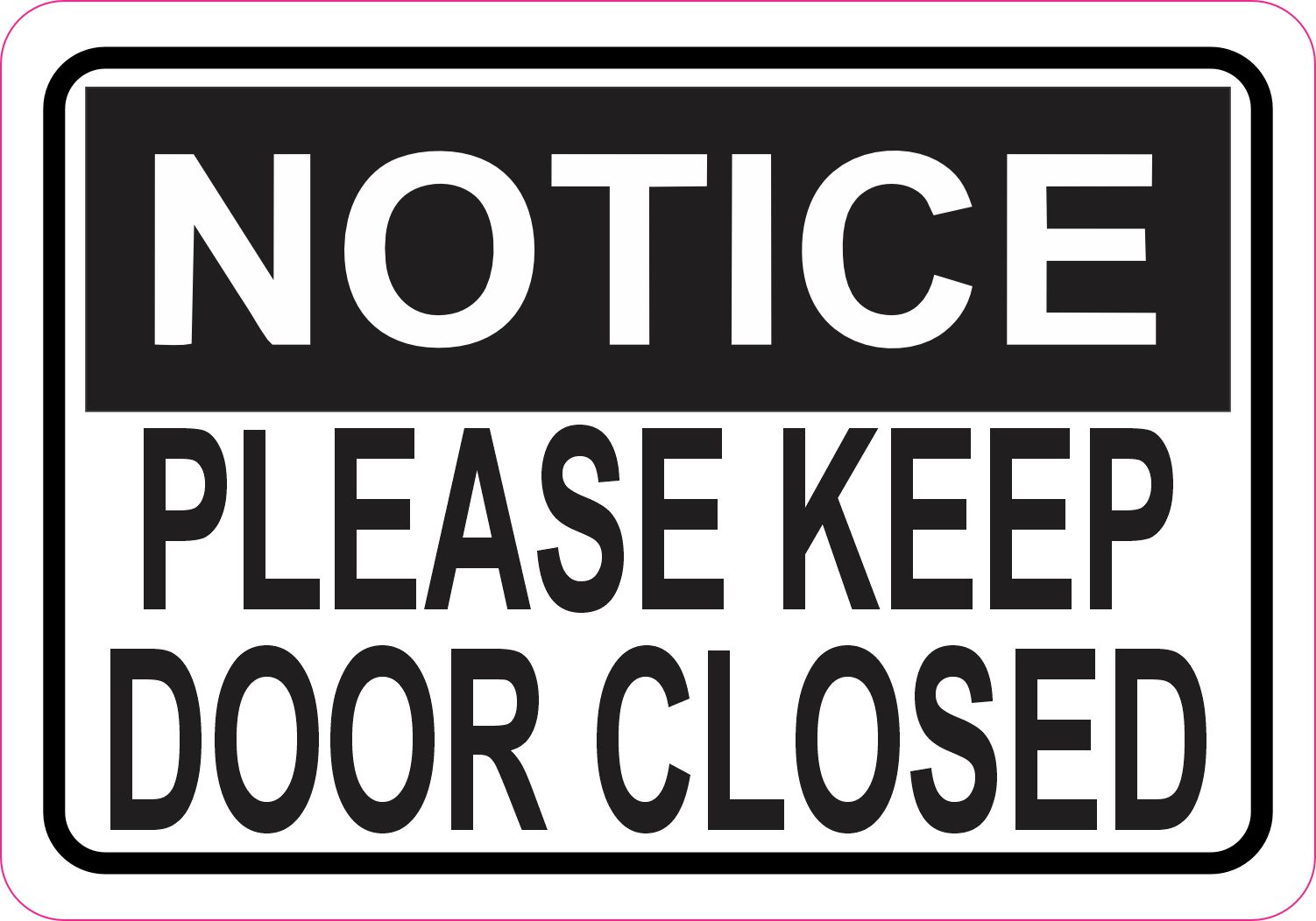 5in x 3.5in Notice Please Keep Door Closed Magnet Magnetic Sign