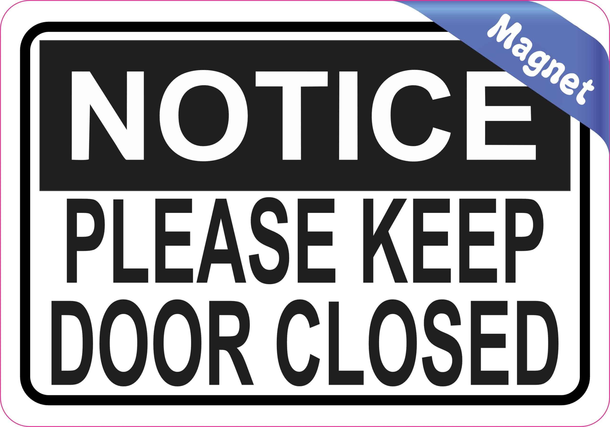 5in x 3.5in Notice Please Keep Door Closed Magnet Magnetic Sign - Image 2