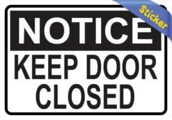 5in x 3.5in Notice Keep Door Closed Sticker Vinyl Sign Business Stickers