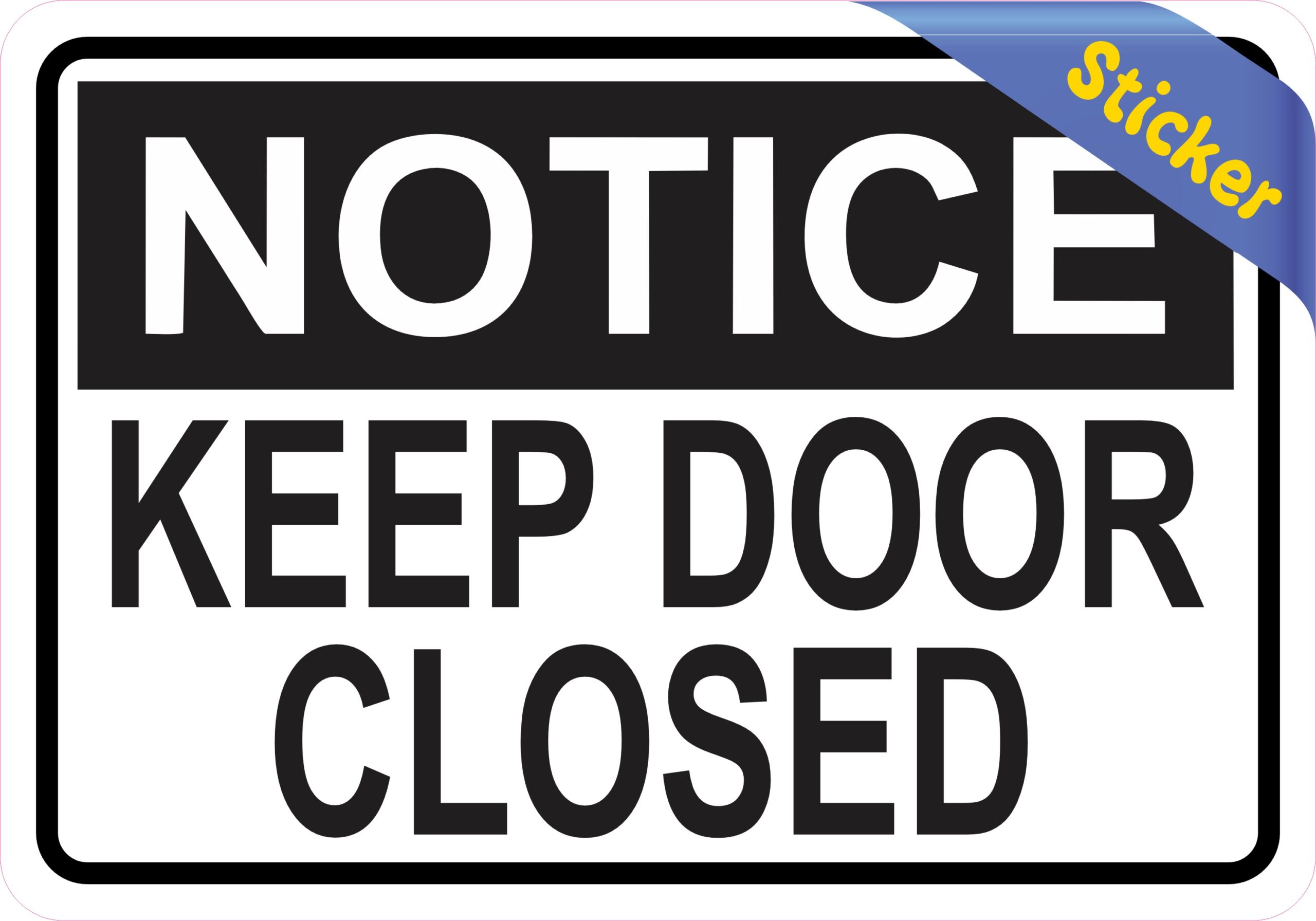 5in x 3.5in Notice Keep Door Closed Sticker Vinyl Sign Business Stickers