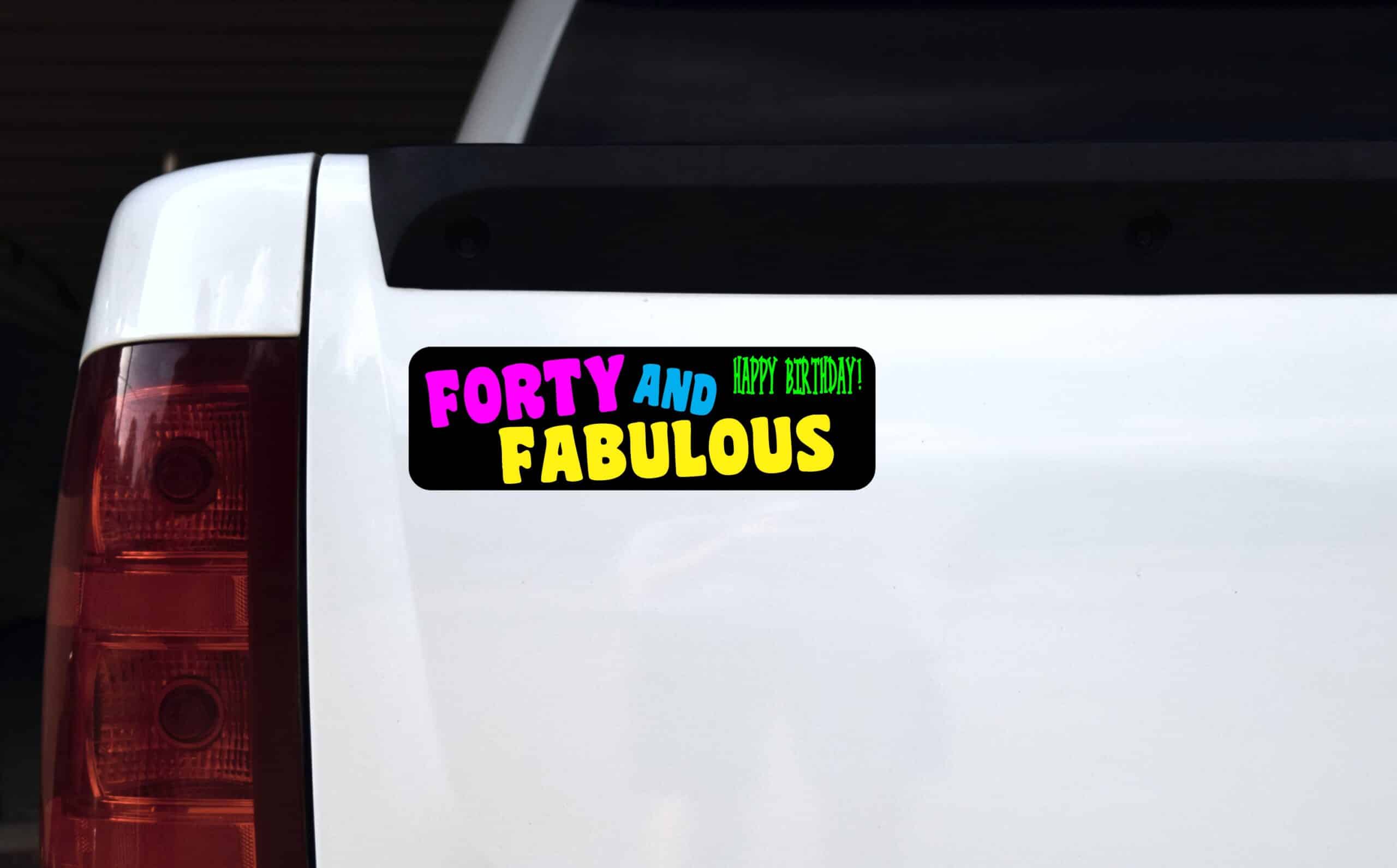 10in x 3in Black Forty And Fabulous Magnet Funny Birthday Bumper Magnets