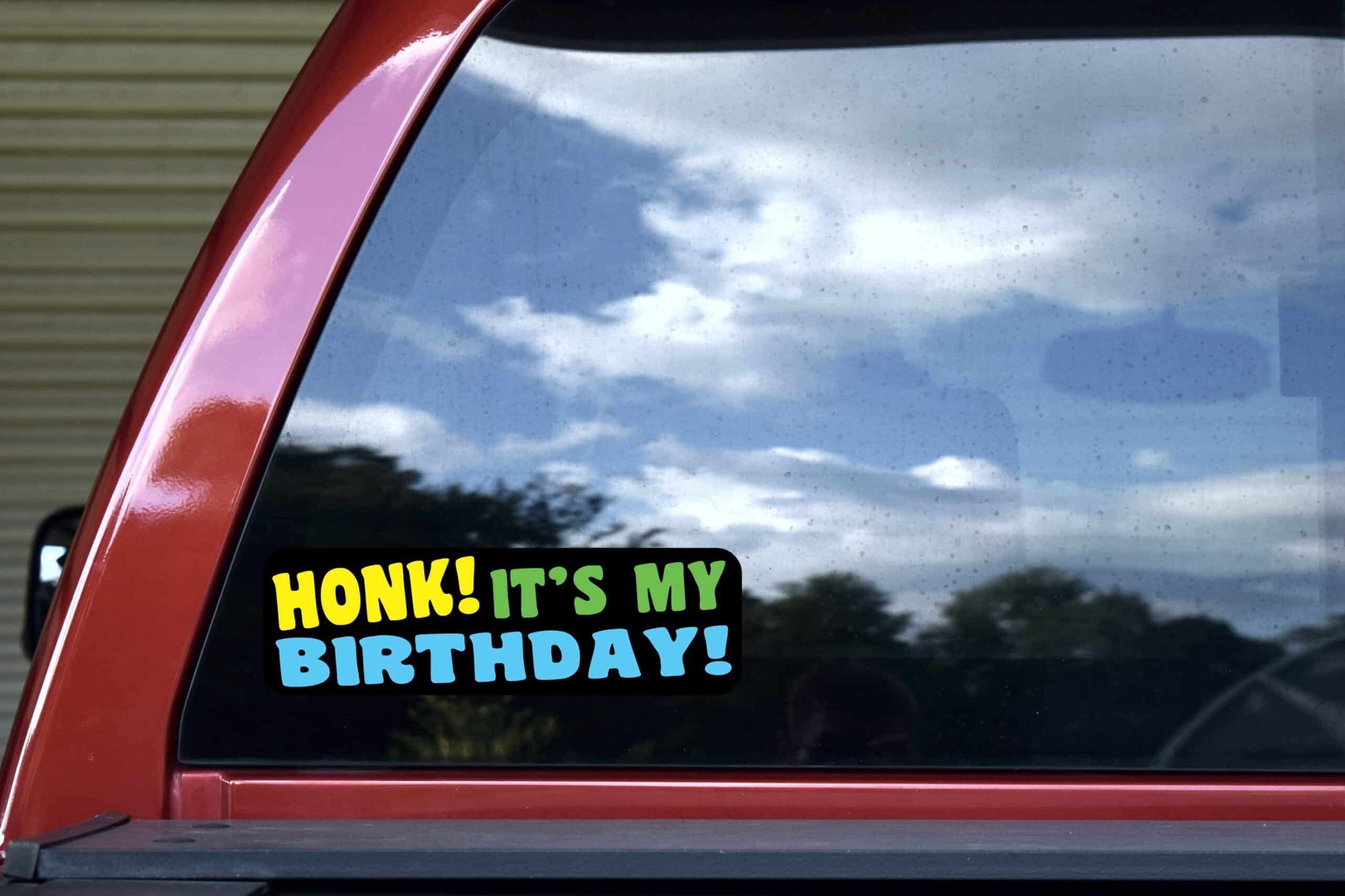 10in x 3in Honk It's My Birthday Bumper Sticker Funny Vehicle St