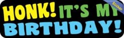 10in x 3in Honk It's My Birthday Bumper Sticker Funny Vehicle St