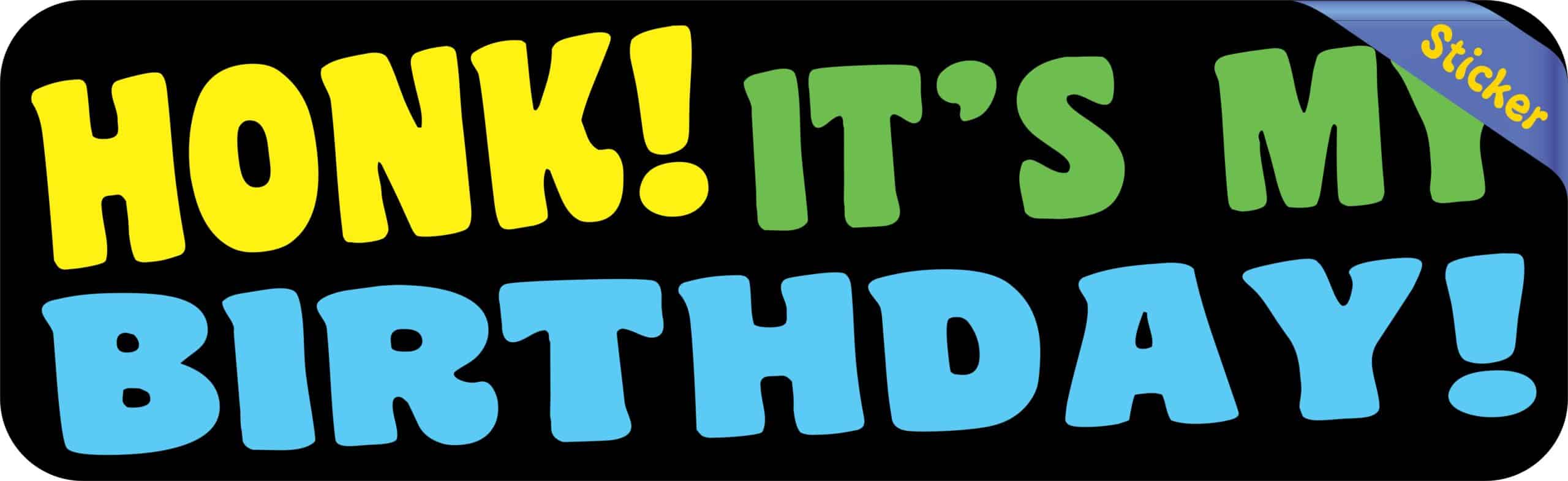 10in x 3in Honk It's My Birthday Bumper Sticker Funny Vehicle St