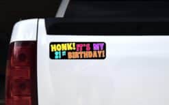10in x 3in Honk It's My 21st Birthday Bumper Magnet Funny Occasi