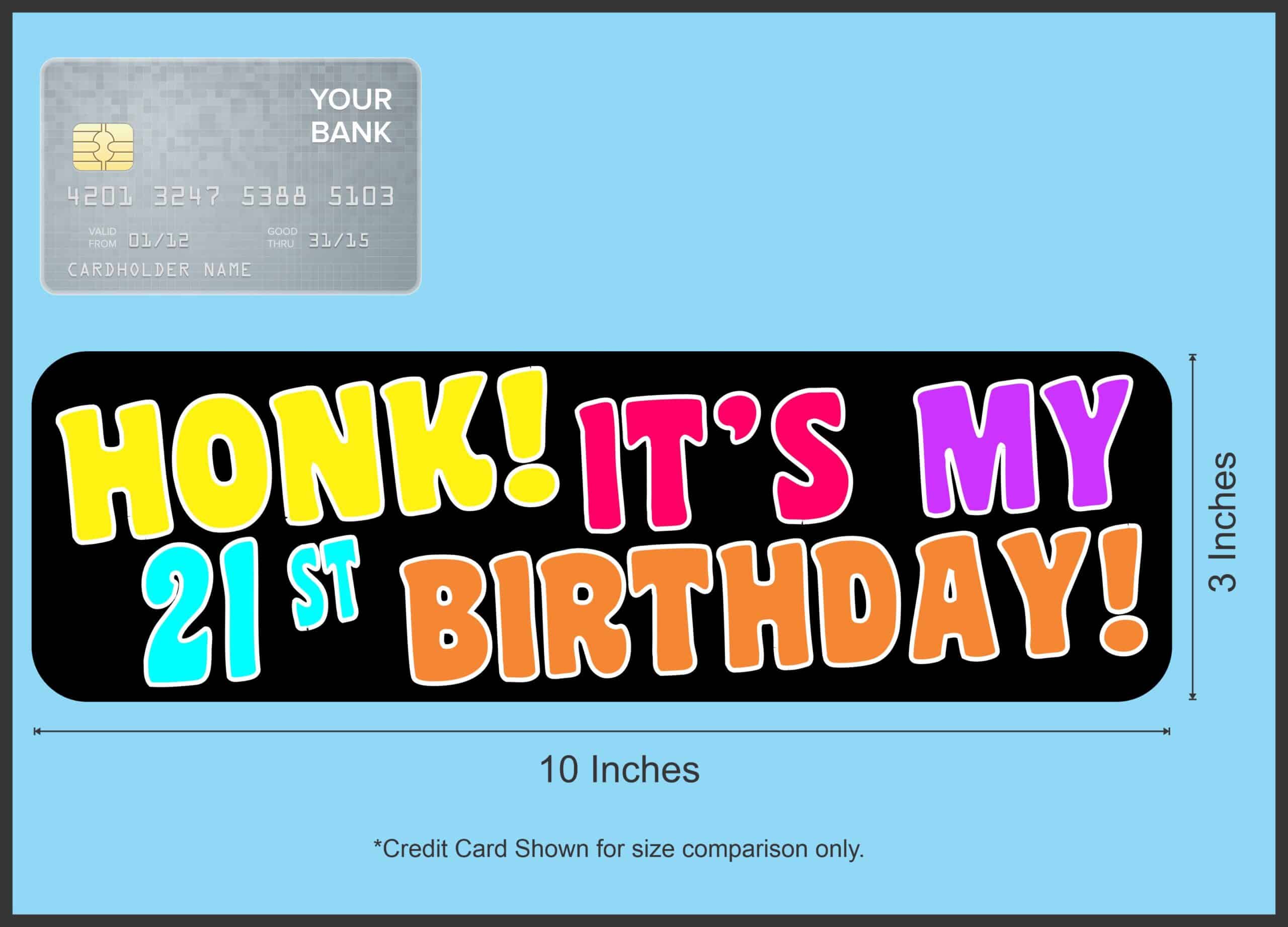 10in x 3in Honk It's My 21st Birthday Bumper Magnet Funny Occasi