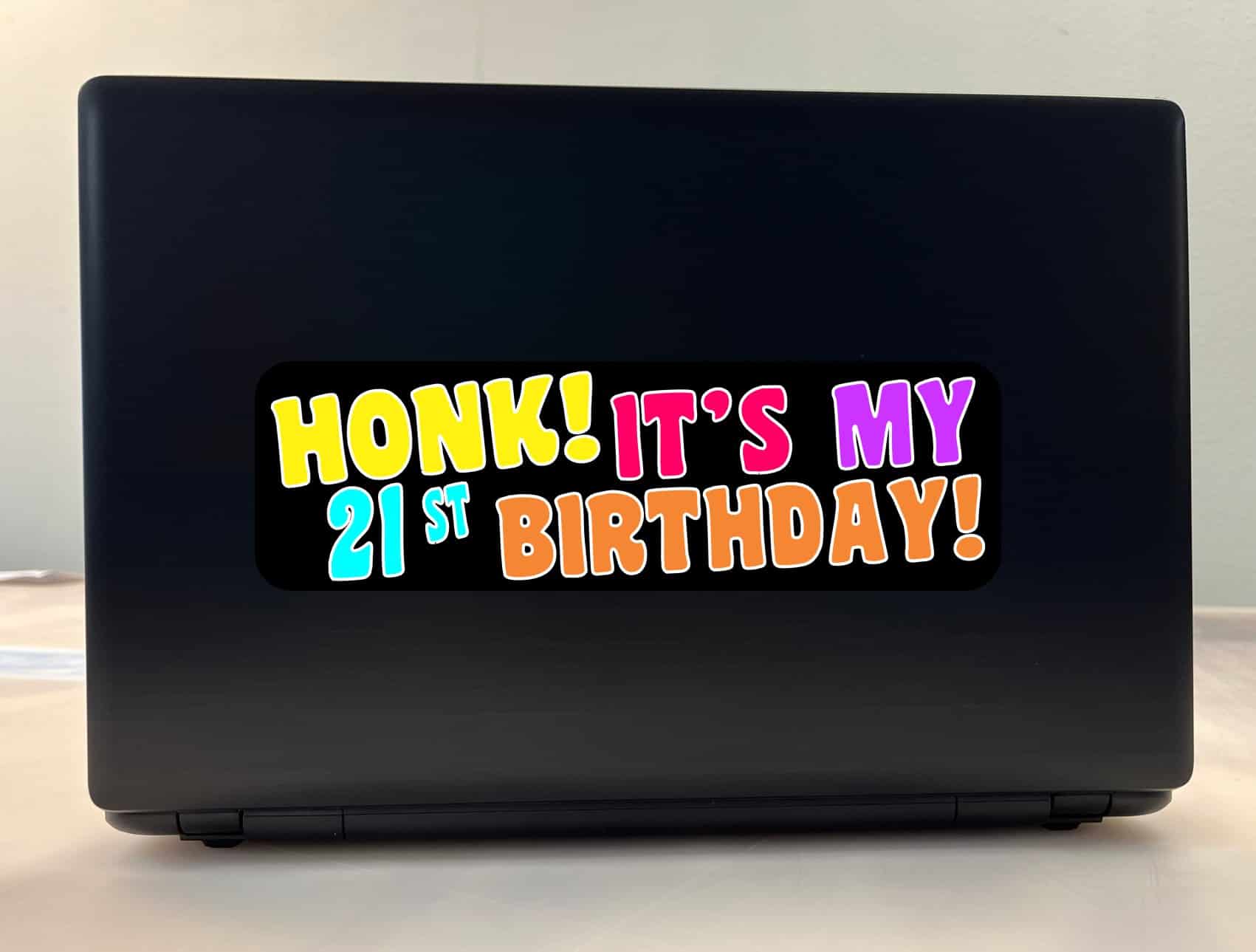 10in x 3in Honk It's My 21st Birthday Bumper Sticker Car Truck S