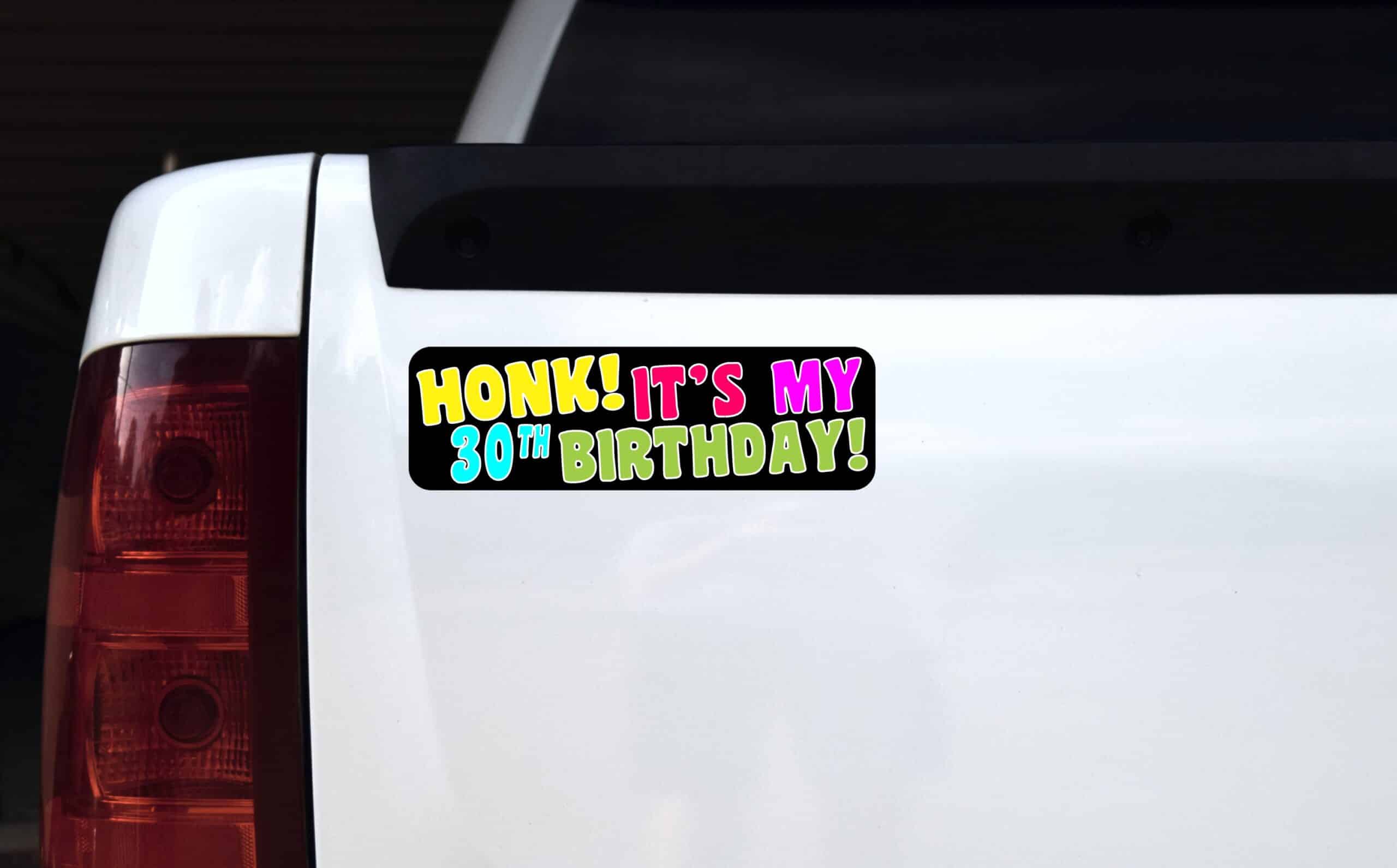 10in x 3in Honk Its My 30th Birthday Bumper Sticker