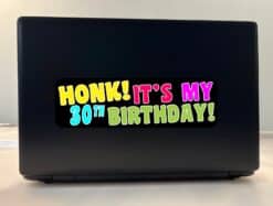 10in x 3in Honk Its My 30th Birthday Bumper Sticker