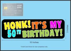 10in x 3in Honk Its My 50th Birthday Bumper Magnet
