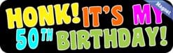 10in x 3in Honk Its My 50th Birthday Bumper Magnet