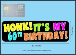 Honk Its My 60th Birthday Sticker, 10 by 3 inches