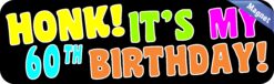 Honk Its My 60th Birthday Magnet, 10 by 3 inches