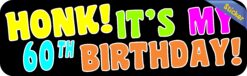 Honk Its My 60th Birthday Sticker, 10 by 3 inches