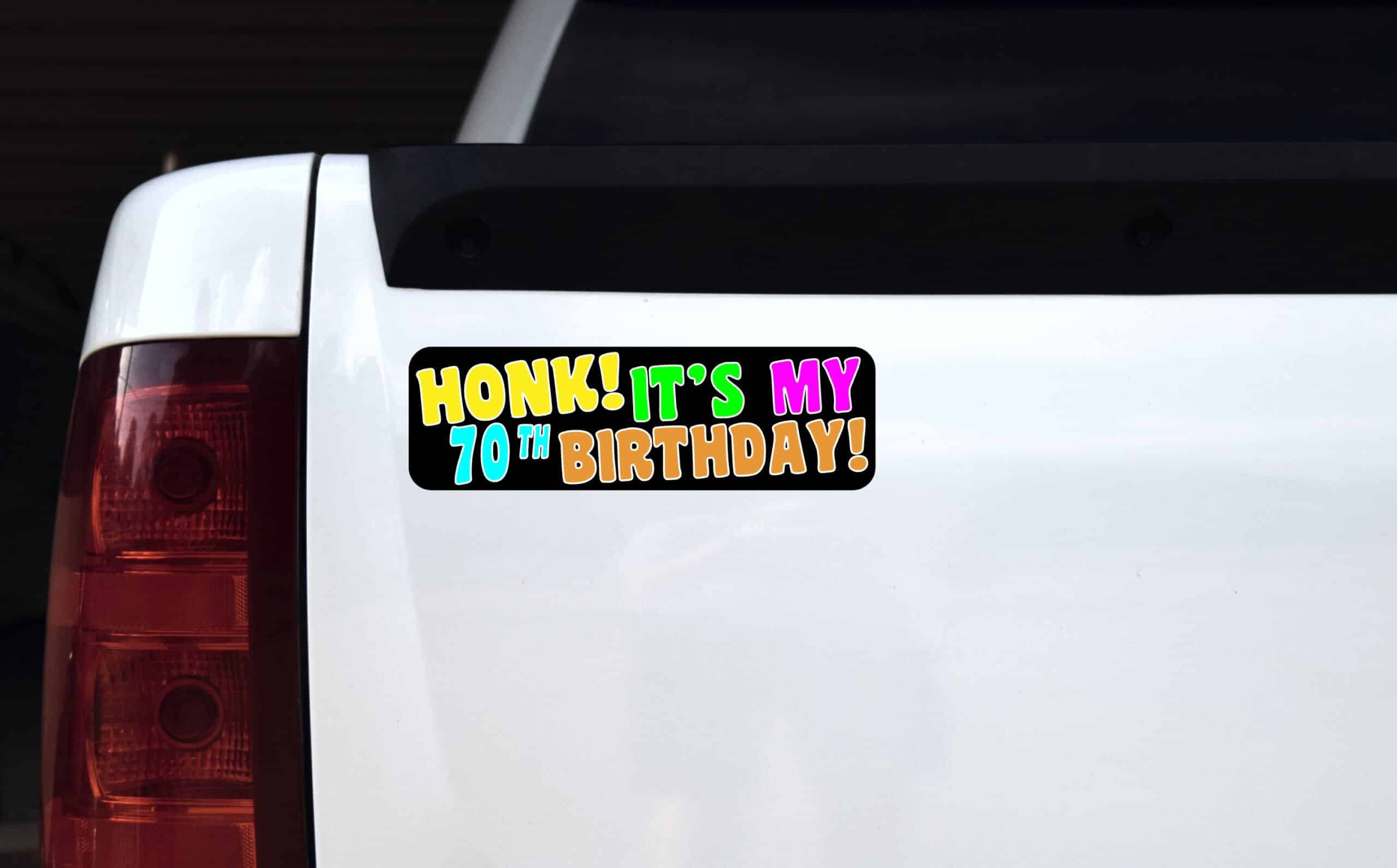 10in x 3in Honk It's My 70th Birthday Bumper Magnet Funny Occasion Magnets