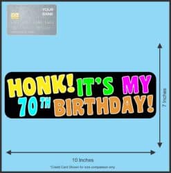 10in x 3in Honk It's My 70th Birthday Bumper Magnet Funny Occasion Magnets