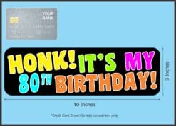10in x 3in Honk It's My 80th Birthday Bumper Sticker Car Truck Stickers