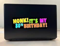 10in x 3in Honk It's My 80th Birthday Bumper Sticker Car Truck Stickers