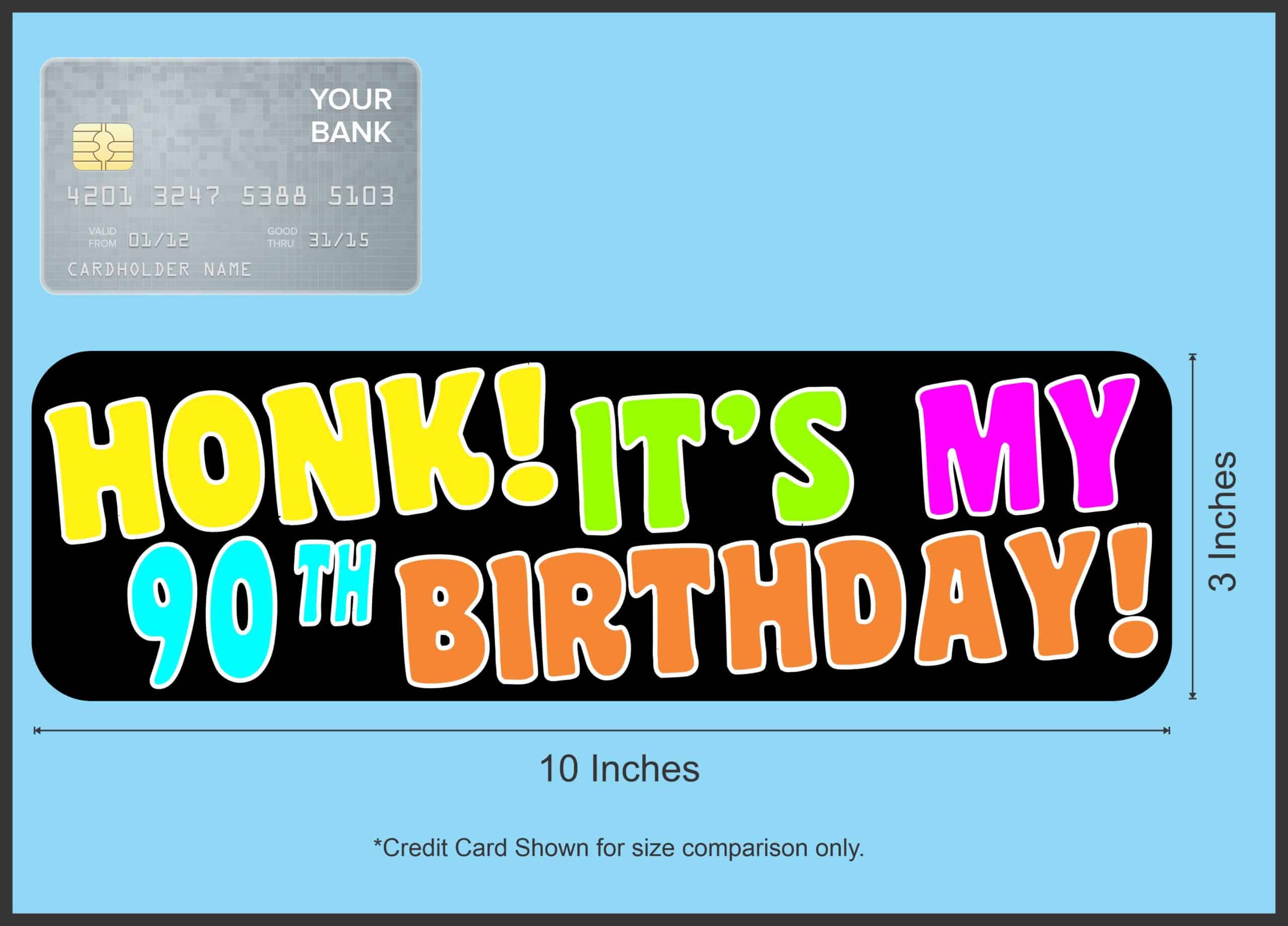 10in x 3in Honk It's My 90th Birthday Bumper Magnet Funny Occasion Magnets