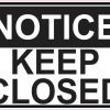 keep closed